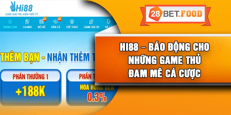 HI88 – Báo động Cho Những Game Thủ Đam Mê Cá Cược