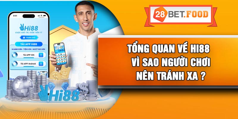 Tổng Quan Về HI88 – Vì Sao người chơi nên tránh xa ?